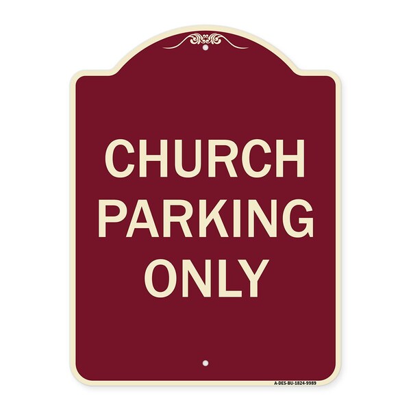 Designer Series-Church Parking Only, Burgungy Heavy-Gauge Aluminum, 24" x 18", BU-1824-9989